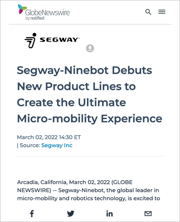 https://www.globenewswire.com/news-release/2022/03/02/2395721/0/en/Segway-Ninebot-Debuts-New-Product-Lines-to-Create-the-Ultimate-Micro-mobility-Experience.html